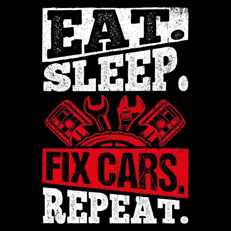 Eat Sleep Fix Cars Repeat Mechanic Tuning Tools Ca