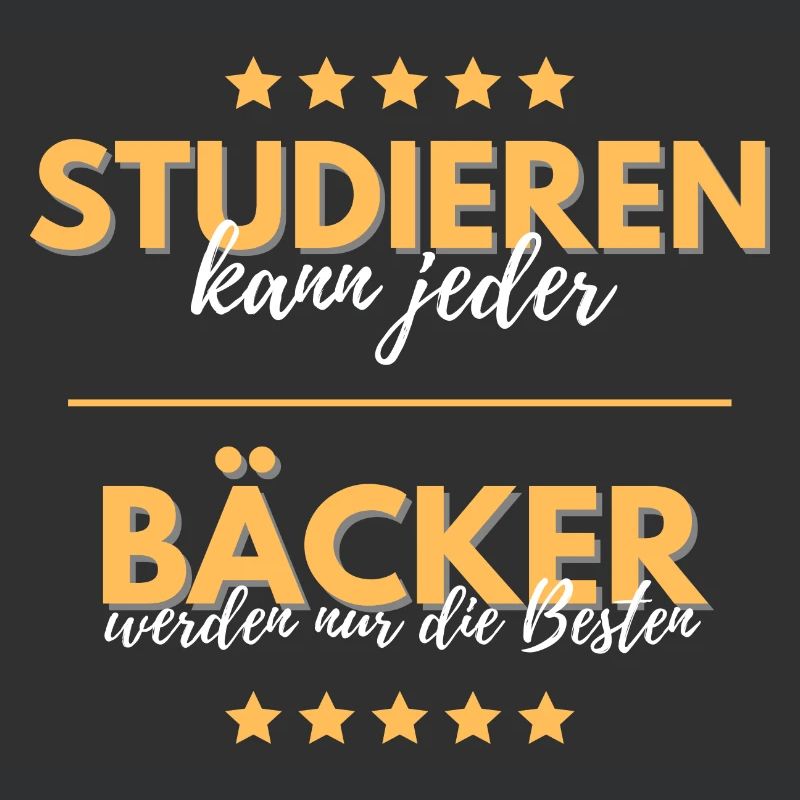 studieren kann jeder bäcker besten geschenk spruch