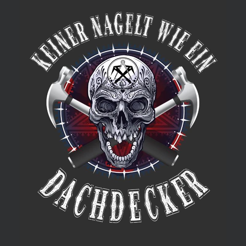 Dachdecker keiner nagelt wie ein Dachdecker