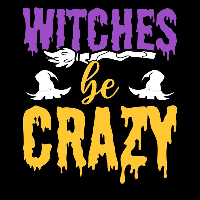 Witches Be Crazy Hexerei-Enthusiast