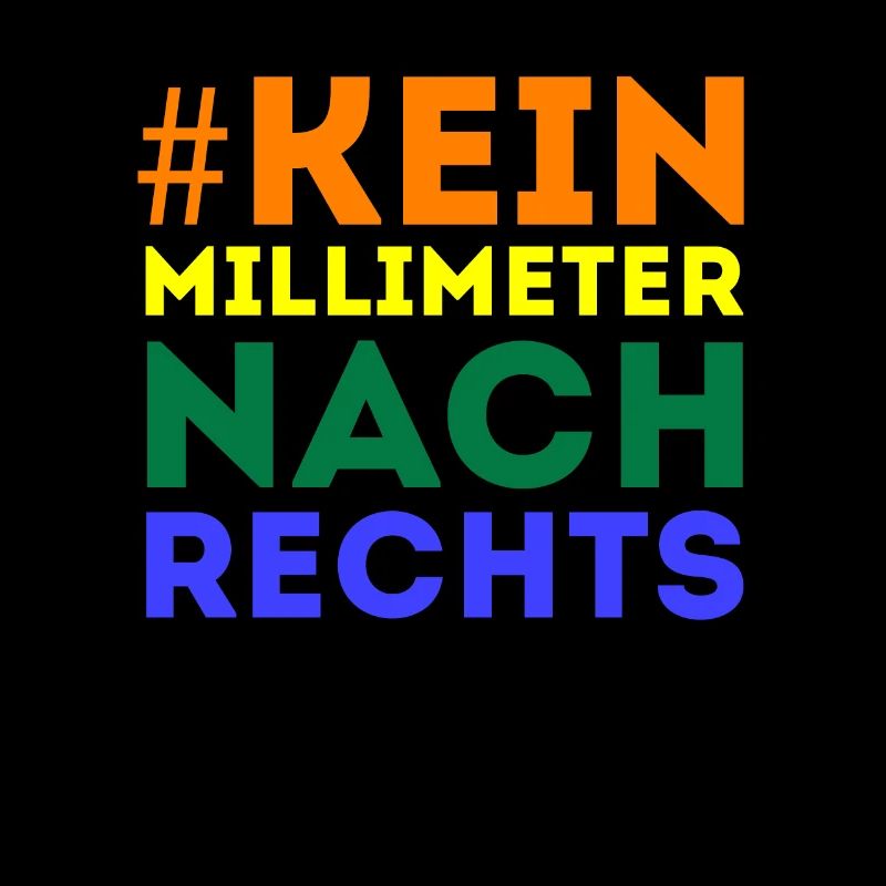 #Kein Millimeter Nach Rechts