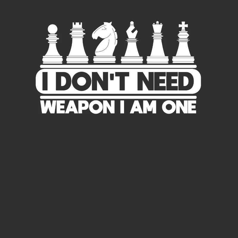 Chess Chess Grandmaster Don't Need Weapon