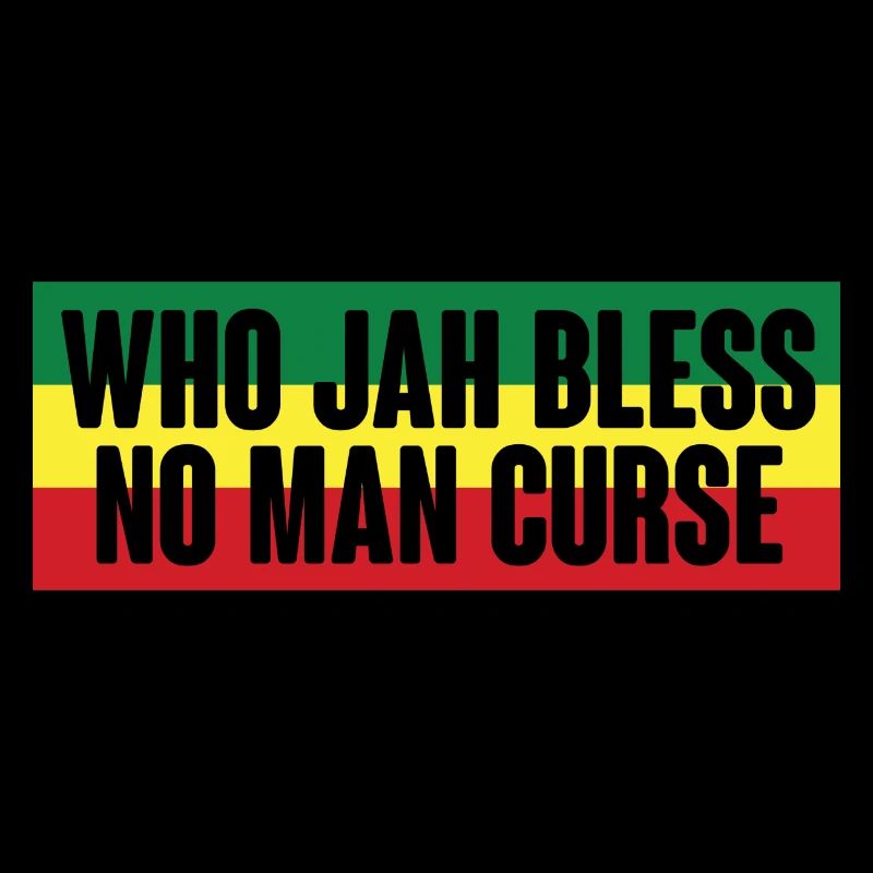 Who Jah Bless no man curse reggae