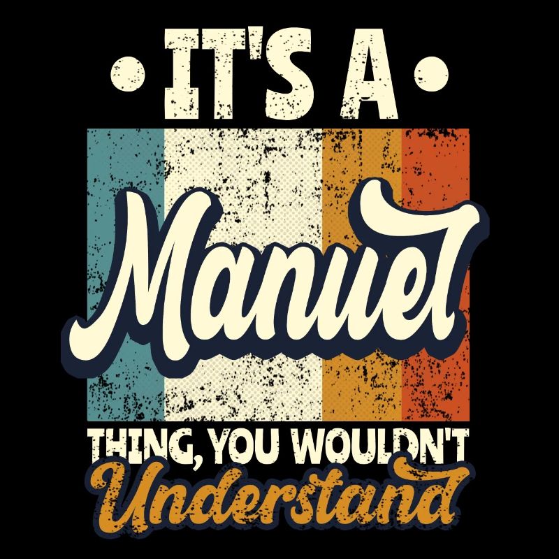 Name Manuel Geschenk Geburtstag Spruch