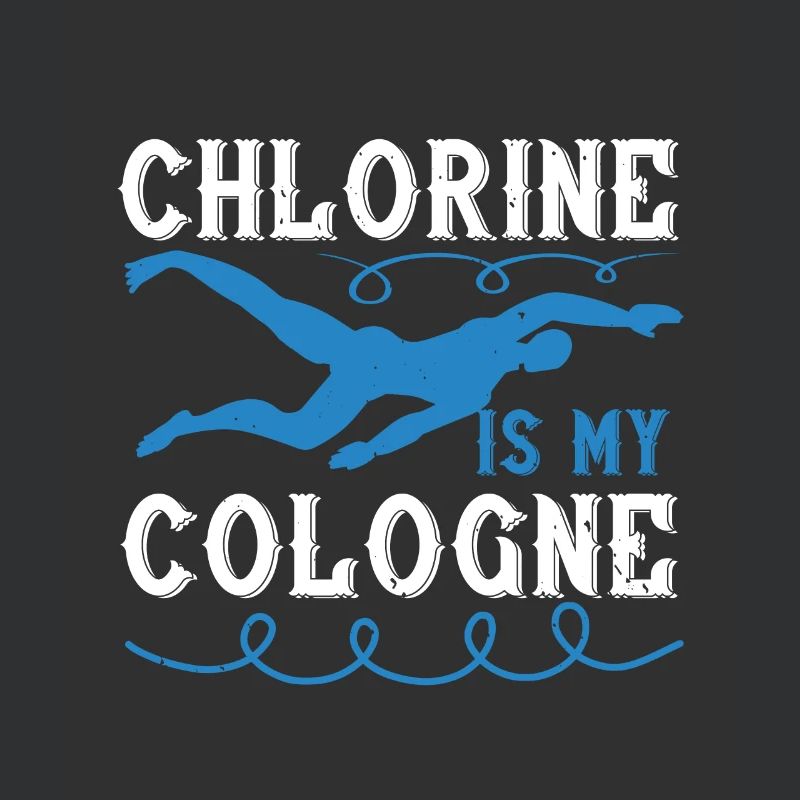Natation Le chlore est mon eau de Cologne