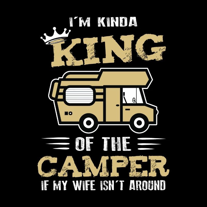 Womo Camper King Wenn Ehefrau Nicht Da Wohnmobil