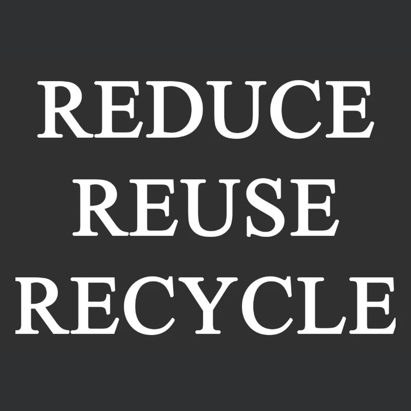 REDUCE, REMOVE, RECYCLE