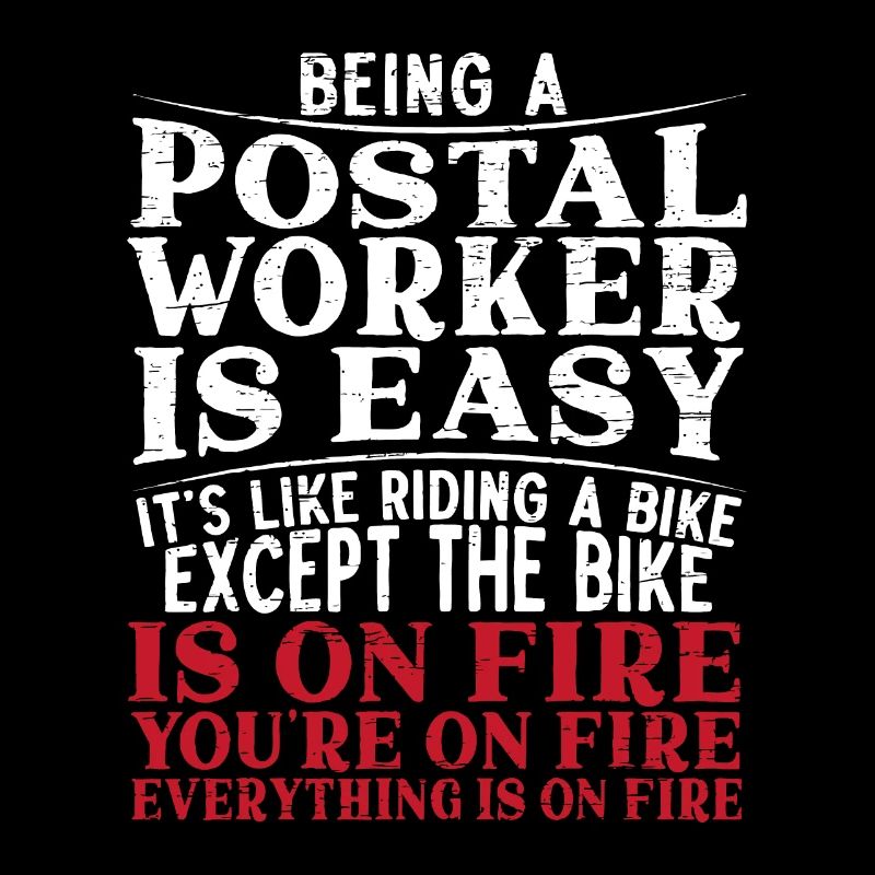 Being A Postal Worker Is Easy Funny Mailman
