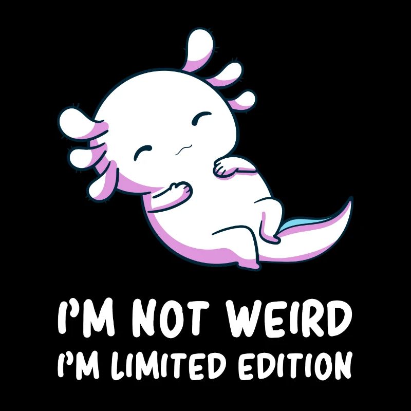 Axolotl - Cute Axolotl - Fun Axolotl - Axolotl Pun