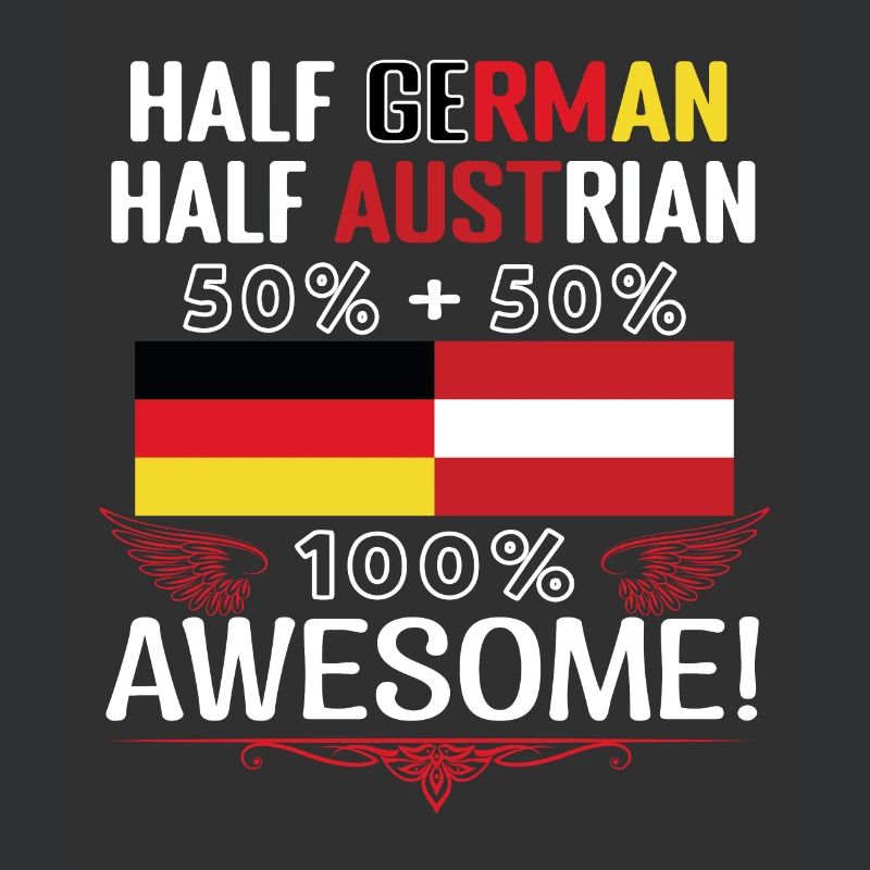 Half German, half Austrian
