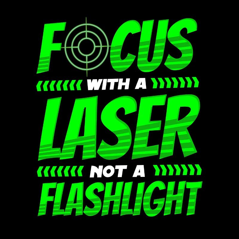 Lasertag Spruch Focus With Laser Not A Flashlight