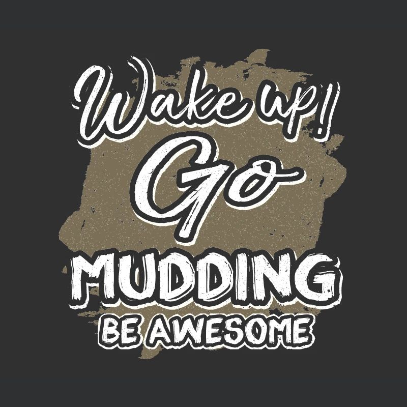 Mudder Geschenk Wake Up Go Mudding Be Awesome Mudding