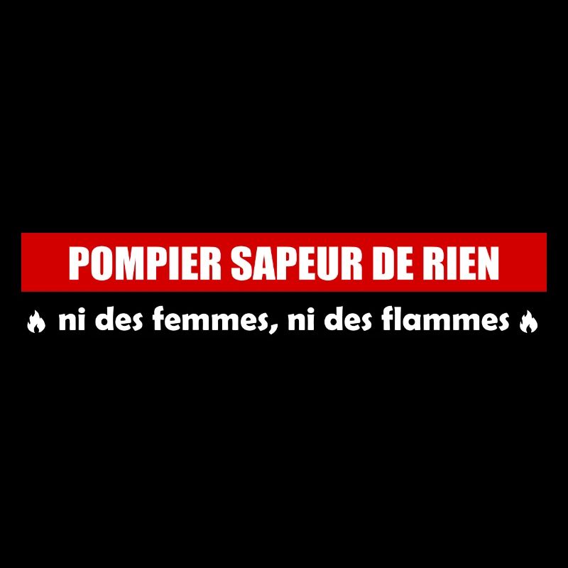 POMPIER SAPEUR DE RIEN