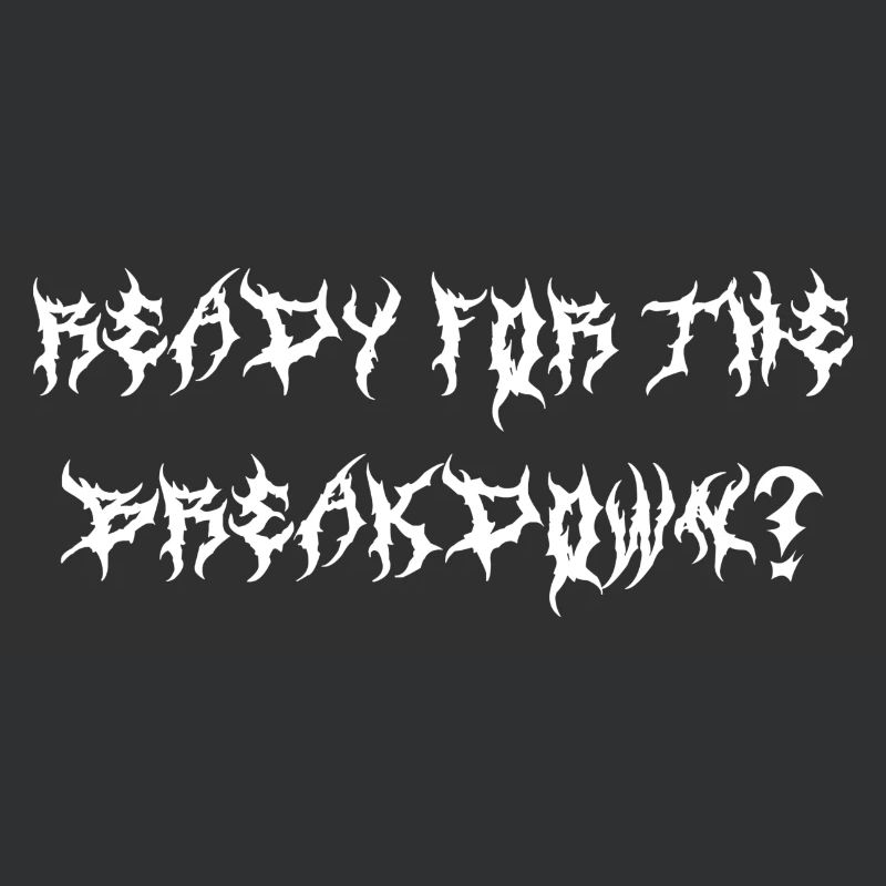 Ready for the Breakdown Metacore Deathcore font