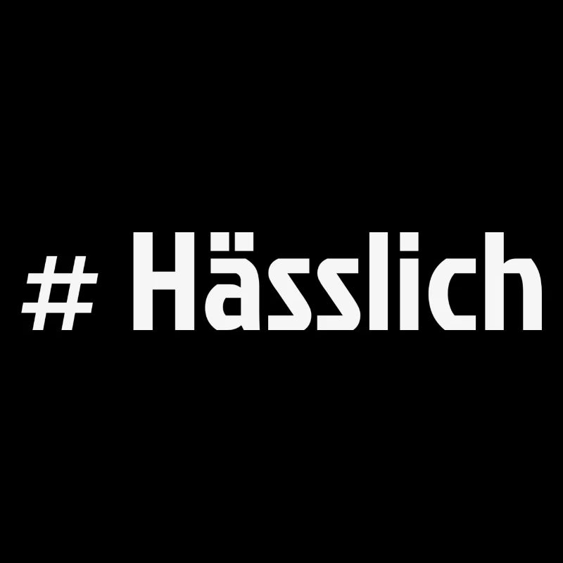 Hässlich