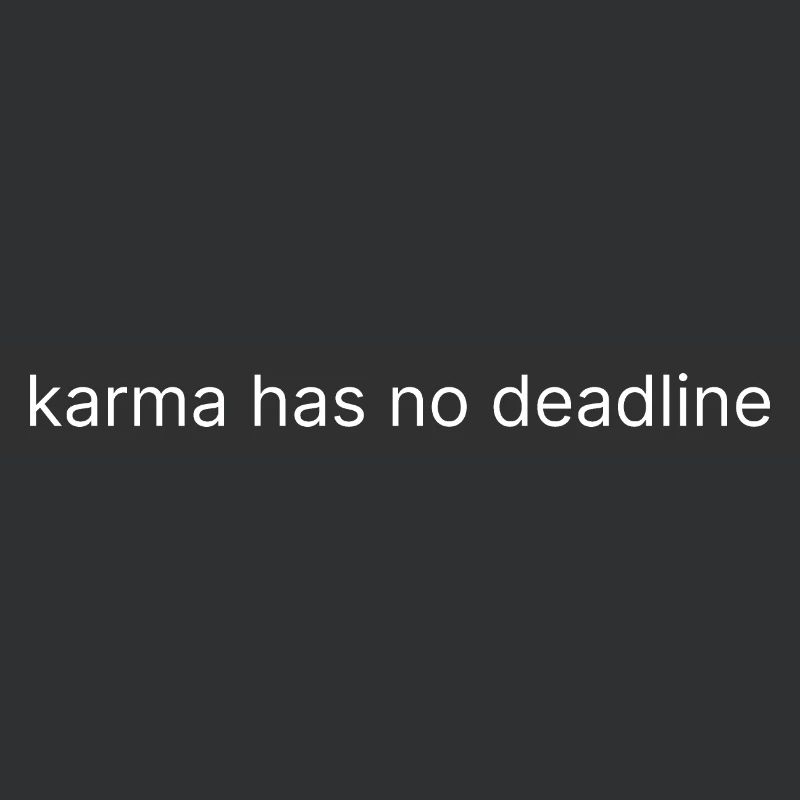 karma has no deadline 2