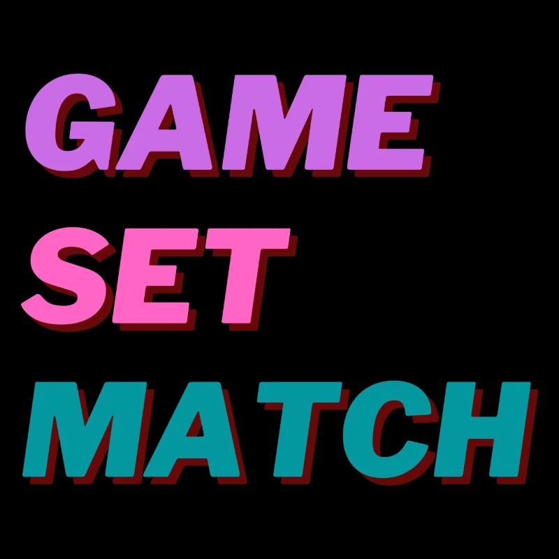 Game Set Match - Retro Slogan
