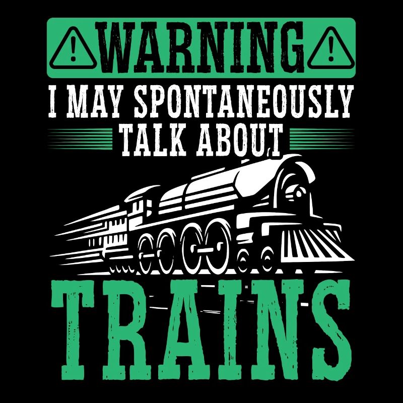 May Spontaneously Talk About Trains Train Drivers