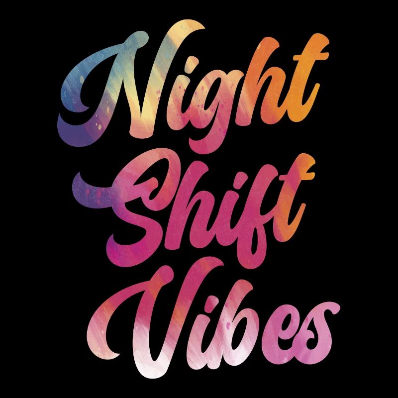 Night Shift Vibes Graveyard Shift Worker Employee