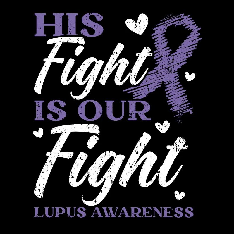 Sein Kampf ist unser Kampf Lupus Awareness Support