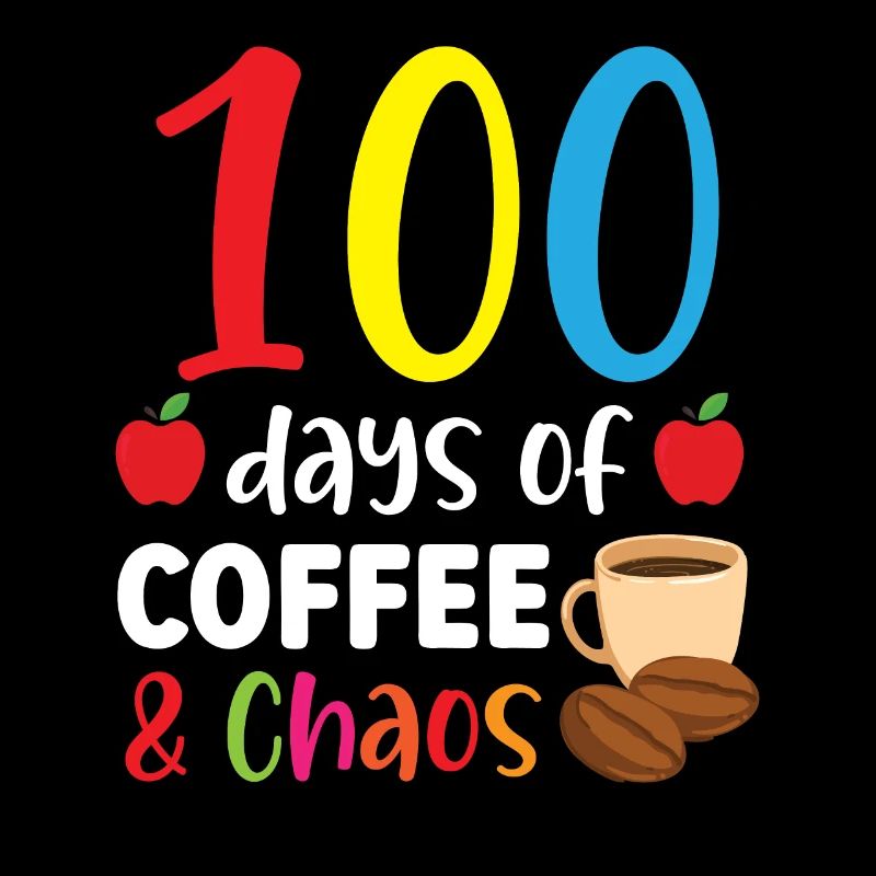 100 Tage Kaffee und Chaos 100 Tage Schule
