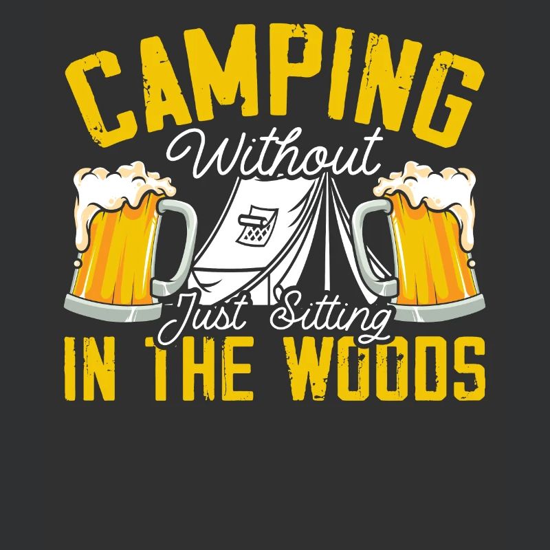 Camping And Beer Drinker Alcoholic Camp Camper