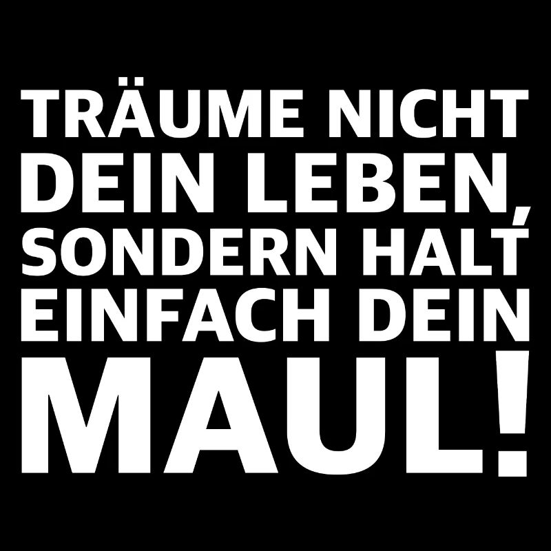 Halt dein Maul | lustige Sprüche, Sarkasmus