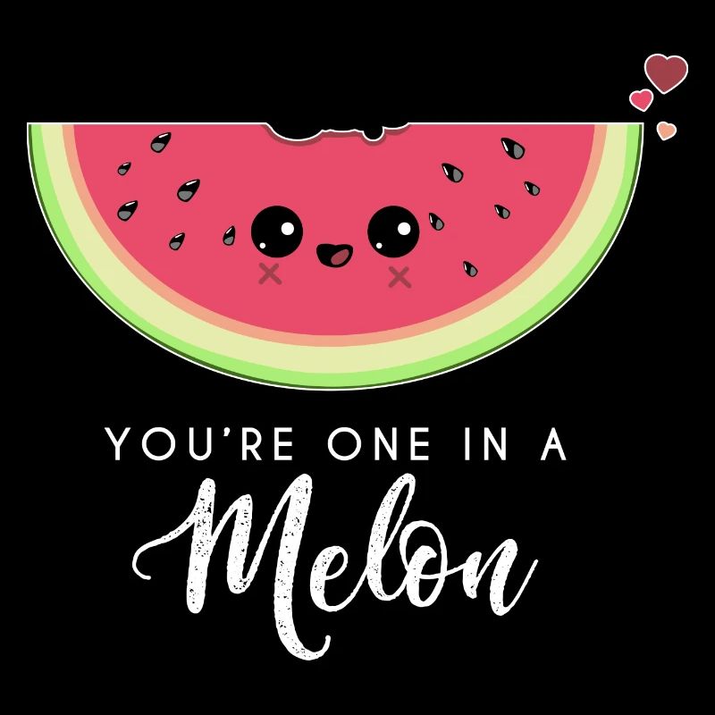 Youre one in a melon -Valentinstag Muttertag Liebe