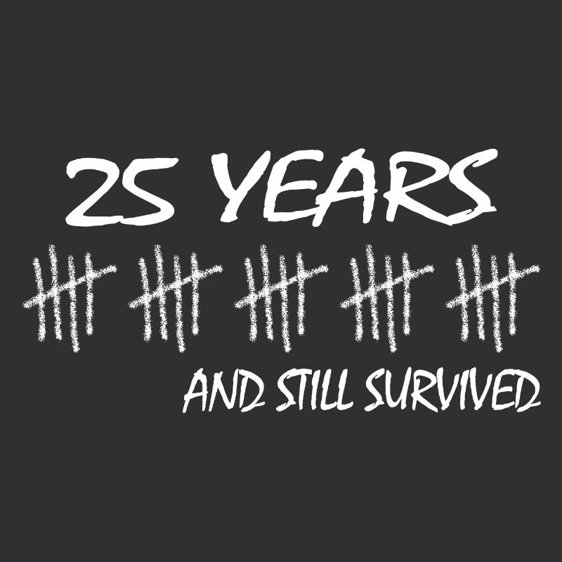 25. geburtstag jubiläum survived 25 fünfundzwanzig