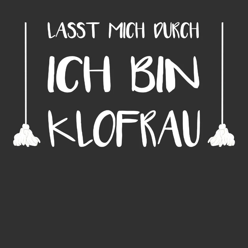 Lasst Mich Durch Ich Bin Klofrau