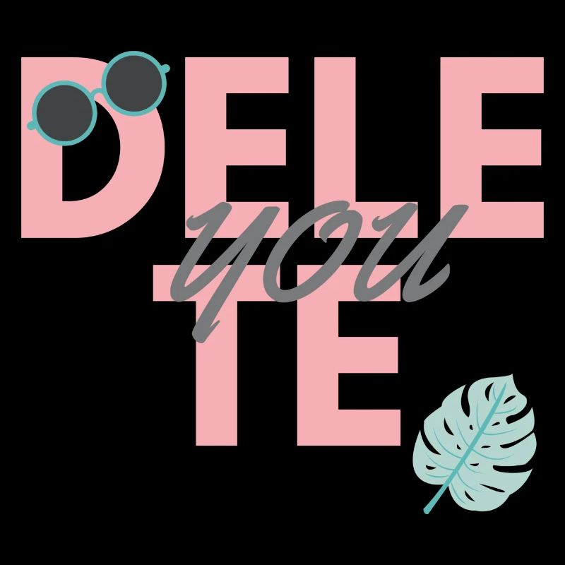 delete. you. Lustige Sprüche Geschenk