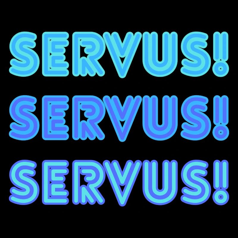 Servus Servus Servus