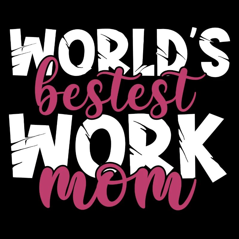 Die beste Arbeitsmutter der Welt Die Beste Mama aller Zeiten