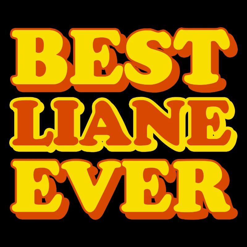 Liane First Name Funny Gift