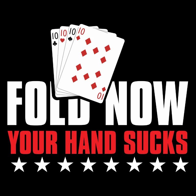 Poker: Fold Now Your Hand Sucks
