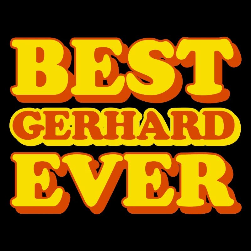 Gerhard First Name Funny Gift
