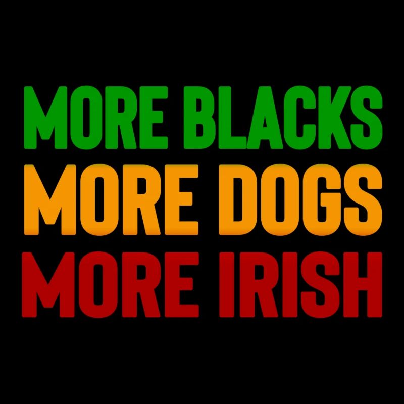 Plus de Noirs Plus de Chiens Plus d’Irlandais