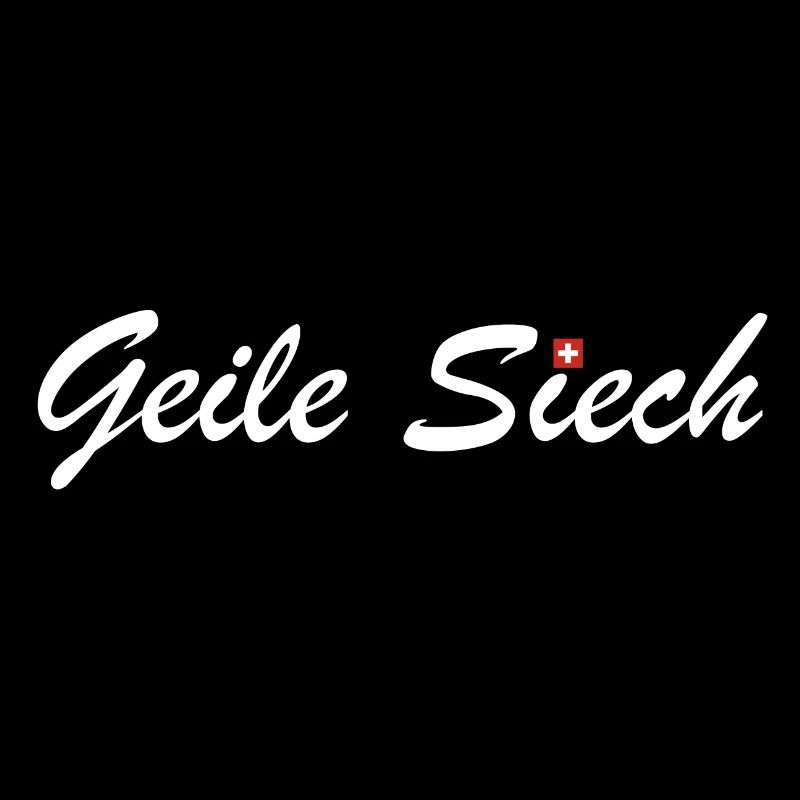 Geile Siech | Schweiz, Schweizerdeutsch