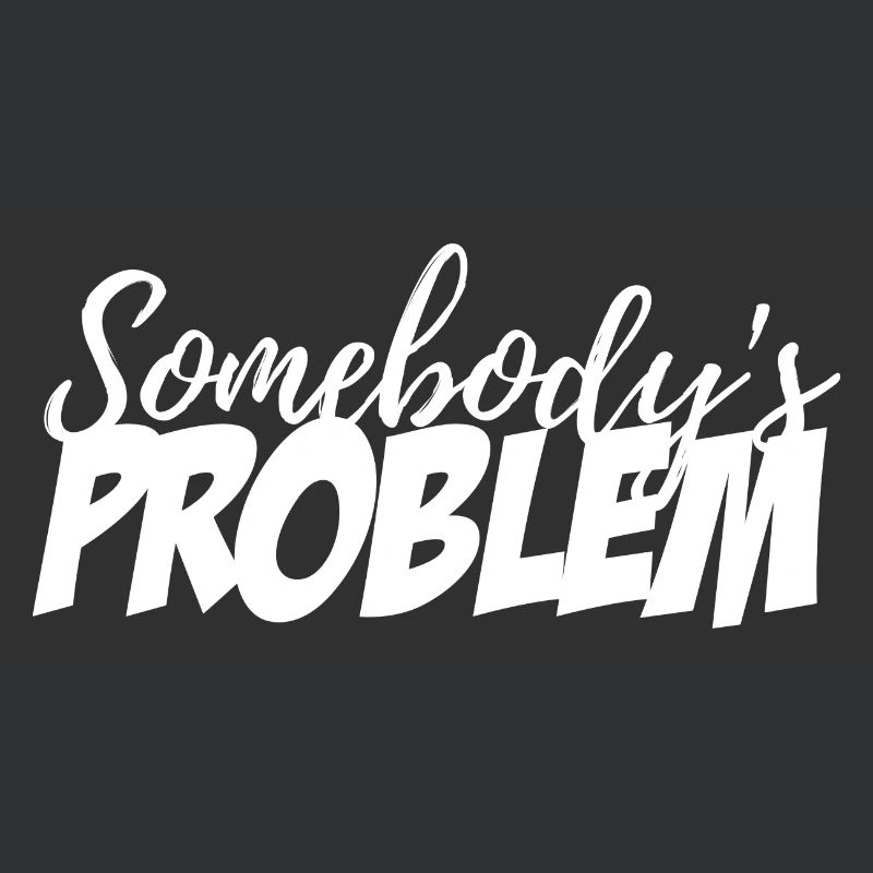 Somebody's Problem