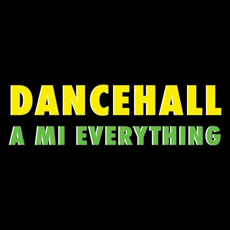 Dancehall a mi everything