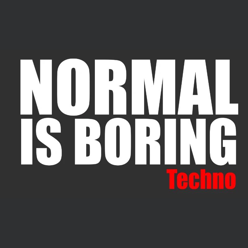 Normal est ennuyeux citation techno