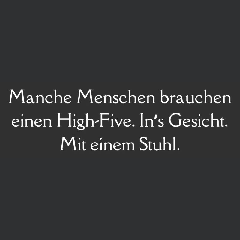 Manche Menschen brauchen einen High-Five.