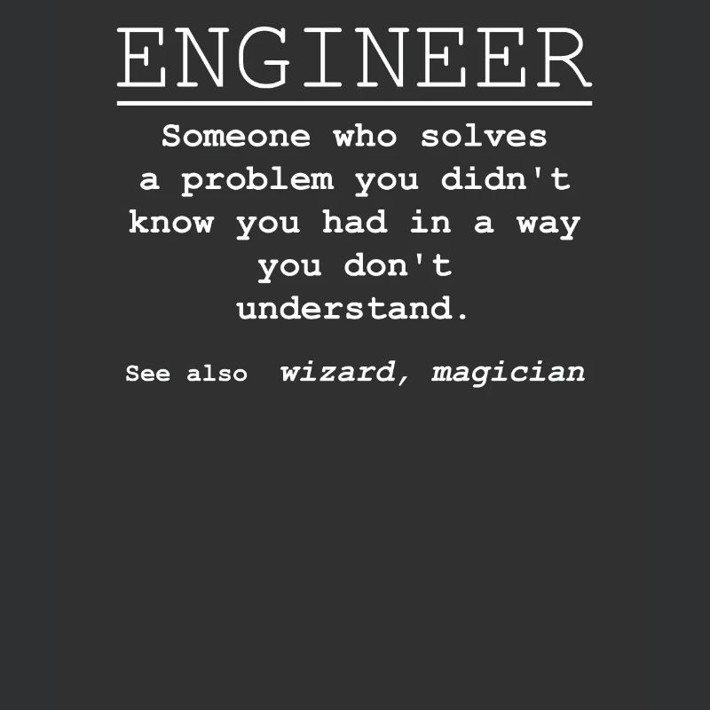 Funniest Engineer Tee Shirt Ever