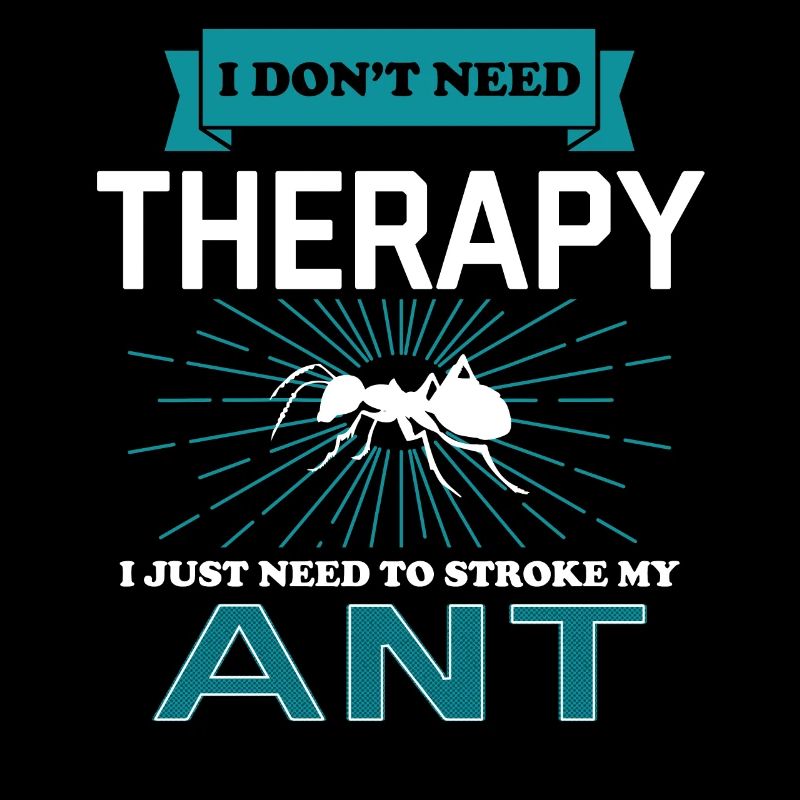 I Dont Need Therapy - ANTS