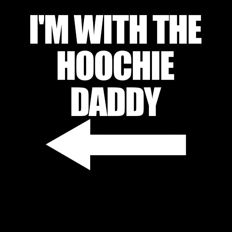 Ich bin mit dem Hoochie Daddy Hoochie Daddy für Fr