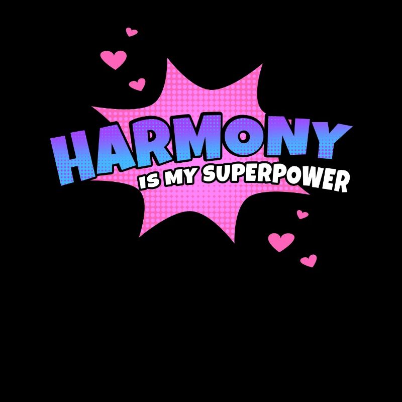 Harmony is my superpower trait
