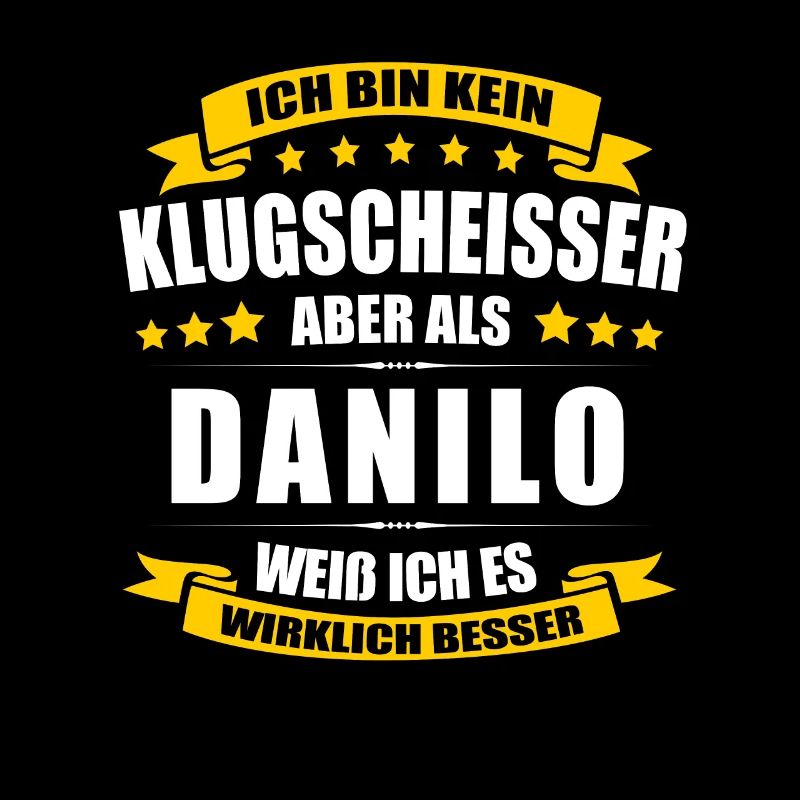 Name Danilo Vorname Klugscheisser Namenstag