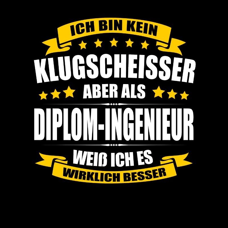 Ich Bin Kein Klugscheisser Diplom-Ingenieur