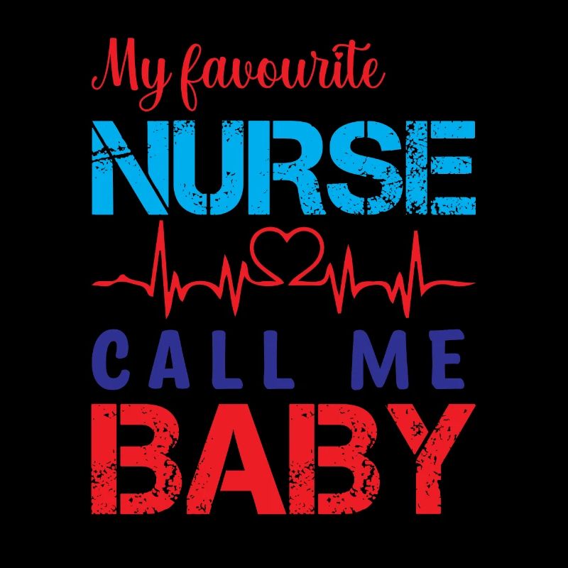 KRANKENSCHWESTER Mon infirmière préférée appelez-moi Bébé