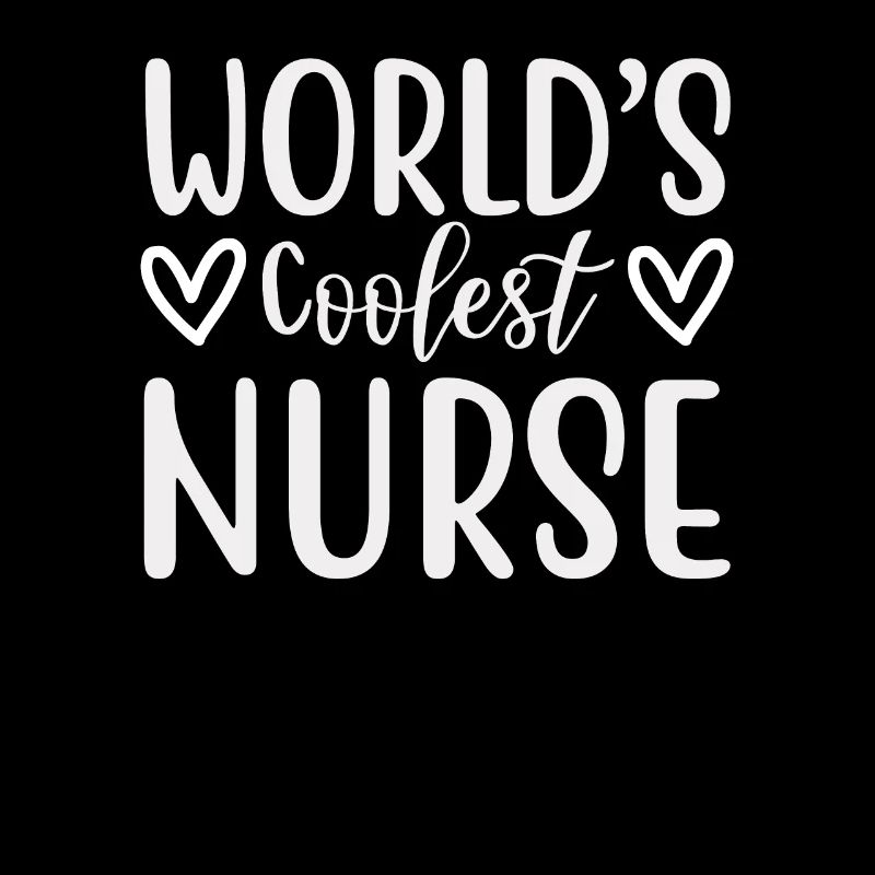 Worlds Coolest Nurse